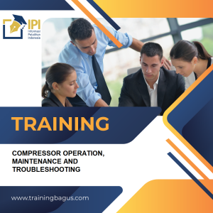 TRAINING COMPRESSOR OPERATION, MAINTENANCE AND TROUBLESHOOTING