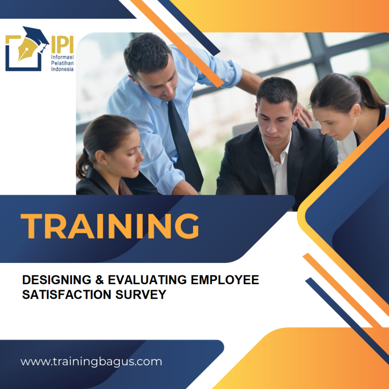TRAINING DESIGNING & EVALUATING EMPLOYEE SATISFACTION SURVEY