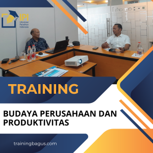 TRAINING BUDAYA PERUSAHAAN DAN PRODUKTIVITAS