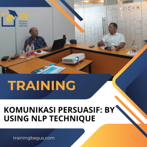 TRAINING KOMUNIKASI PERSUASIF: BY USING NLP TECHNIQUE