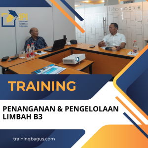 TRAINING PENANGANAN & PENGELOLAAN LIMBAH B3