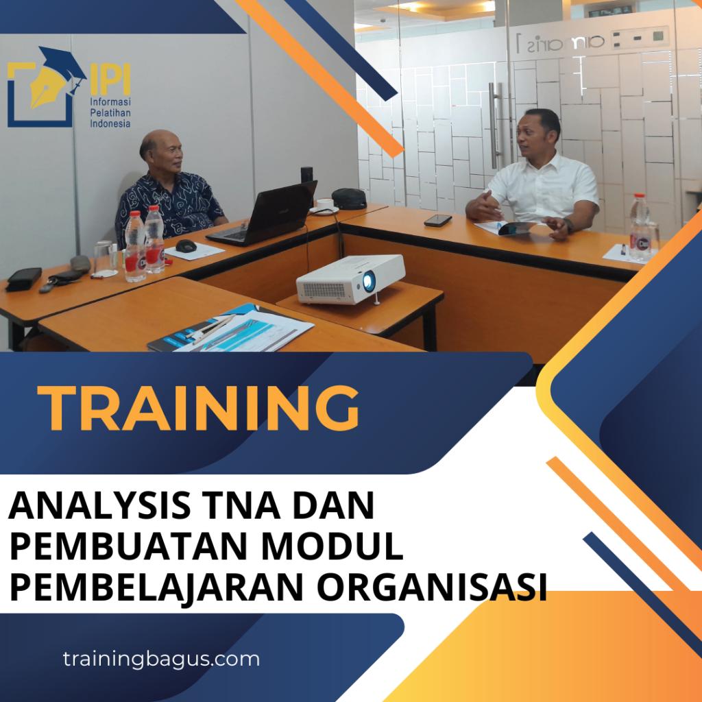 TRAINING ANALYSIS TNA DAN PEMBUATAN MODUL PEMBELAJARAN ORGANISASI