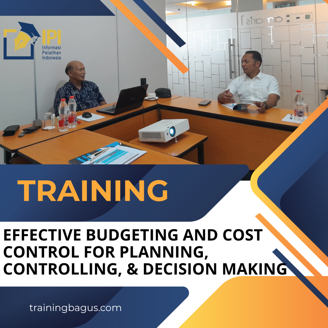 TRAINING EFFECTIVE BUDGETING AND COST CONTROL FOR PLANNING, CONTROLLING, & DECISION MAKING
