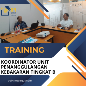 TRAINING KOORDINATOR UNIT PENANGGULANGAN KEBAKARAN TINGKAT B