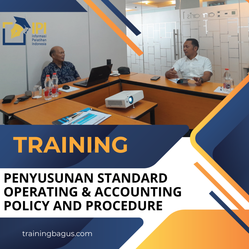 TRAINING PENYUSUNAN STANDARD OPERATING & ACCOUNTING POLICY AND PROCEDURE