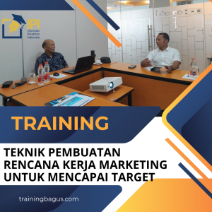 TRAINING TEKNIK PEMBUATAN RENCANA KERJA MARKETING UNTUK MENCAPAI TARGET